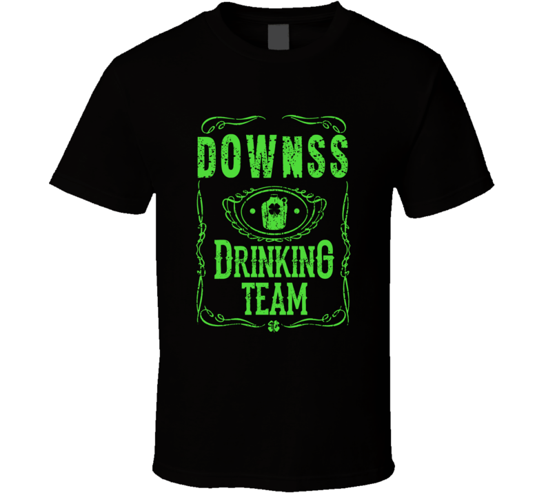 Downss Irish Drinking Team Whiskey Beer Custom Last Name St Patricks Day T Shirt