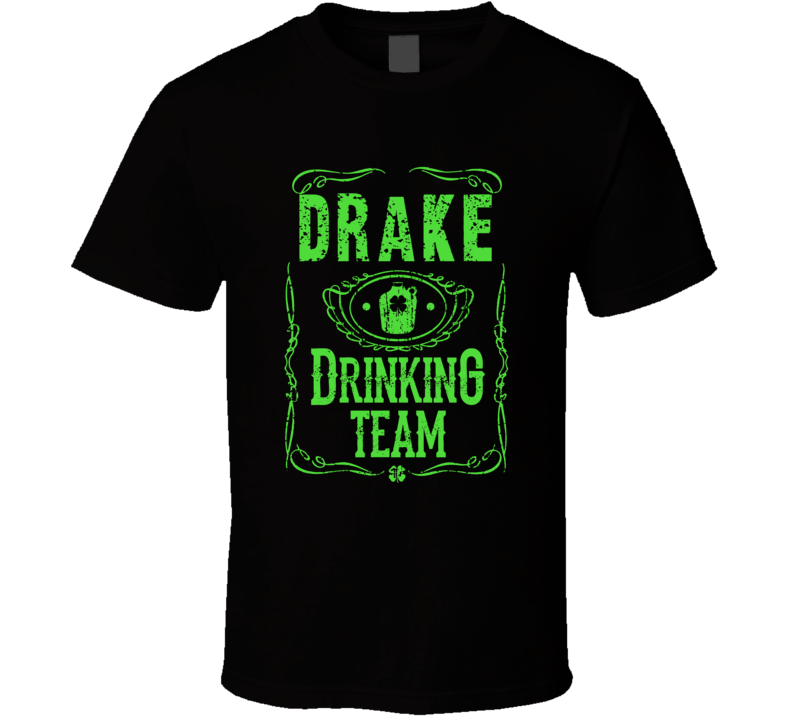 Drake Irish Drinking Team Whiskey Beer Custom Last Name St Patricks Da Drake Irish Drinking Team Whiskey Beer Custom Last Name St Patricks Da