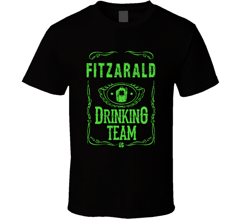 Fitzarald Irish Drinking Team Whiskey Beer Custom Last Name St Patrick Fitzarald Irish Drinking Team Whiskey Beer Custom Last Name St Patrick