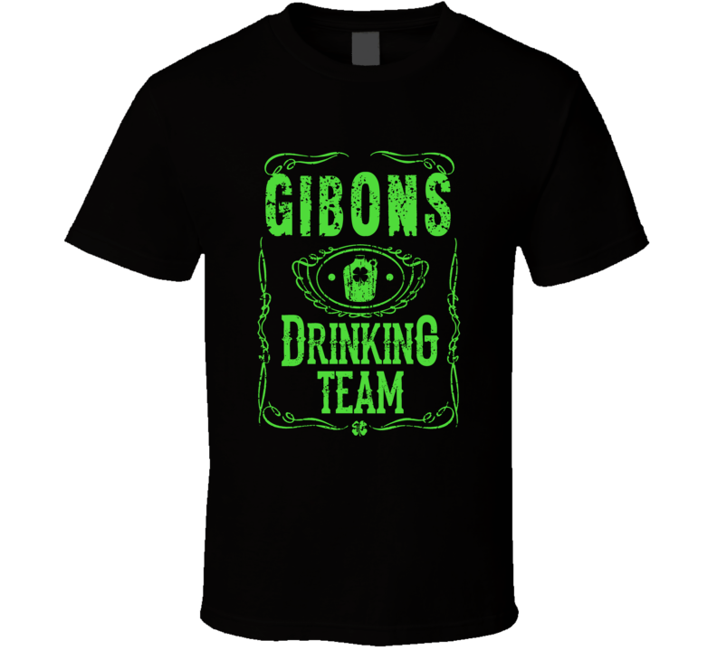 Gibons Irish Drinking Team Whiskey Beer Custom Last Name St Patricks Day T Shirt