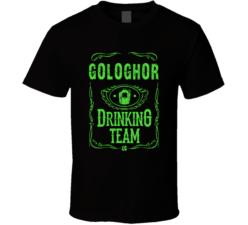 Gologhor Irish Drinking Team Whiskey Beer Custom Last Name St Patricks Gologhor Irish Drinking Team Whiskey Beer Custom Last Name St Patricks