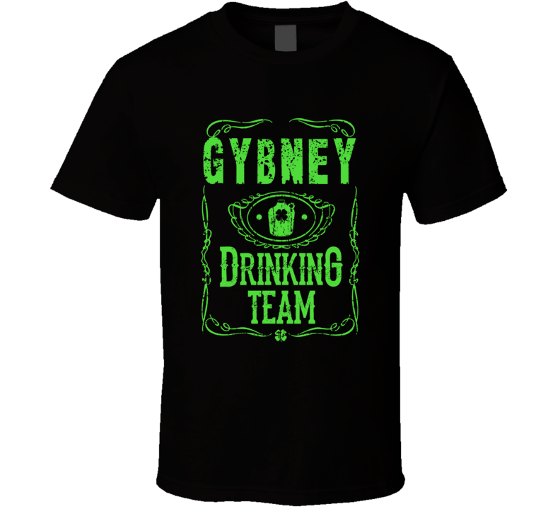 Gybney Irish Drinking Team Whiskey Beer Custom Last Name St Patricks D Gybney Irish Drinking Team Whiskey Beer Custom Last Name St Patricks D