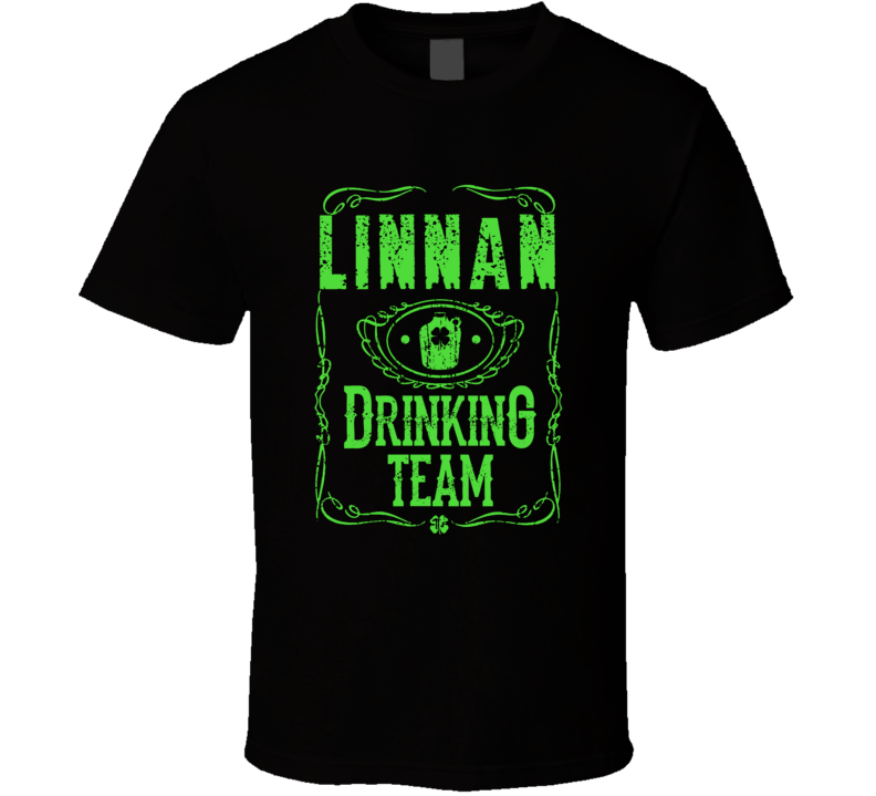 Linnan Irish Drinking Team Whiskey Beer Custom Last Name St Patricks Day T Shirt