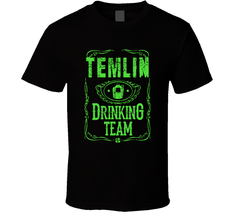 Temlin Irish Drinking Team Whiskey Beer Custom Last Name St Patricks Day T Shirt