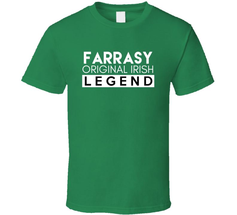 Farrasy Original Irish Legend Family Custom Last Name St Patricks Day 