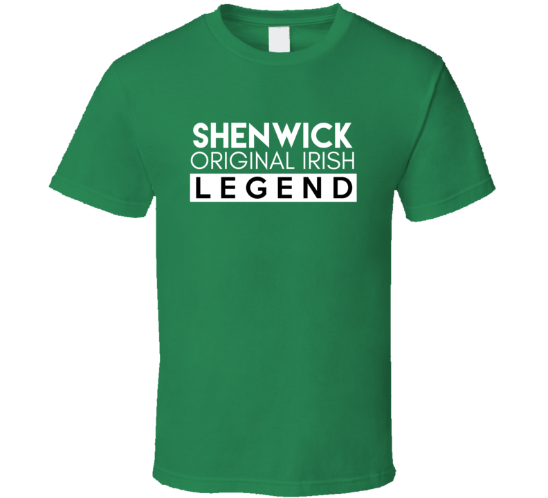 Shenwick Original Irish Legend Family Custom Last Name St Patricks Day Shenwick Original Irish Legend Family Custom Last Name St Patricks Day