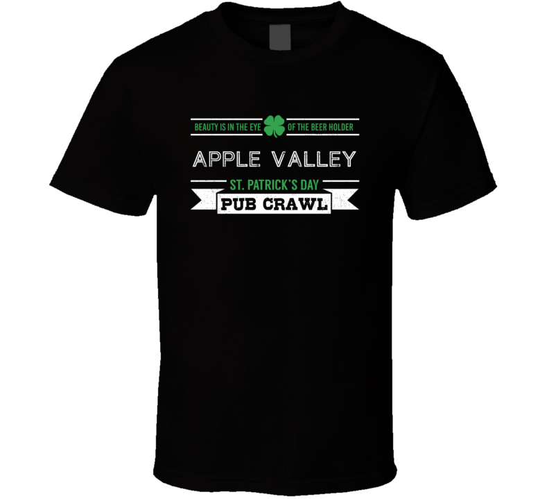 Apple Valley St Patricks Day Pub Crawl Beer Drinking Party Trending Logo Look T Shirt