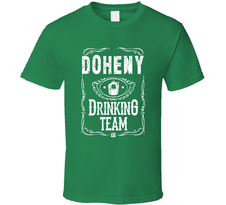 Doheny Irish Drinking Team Whiskey Beer Custom Name St Patricks Day T Shirt