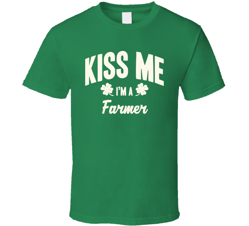 Farmer Kiss Me I'm A Last Name Irish Ireland St Patricks Day T Shirt