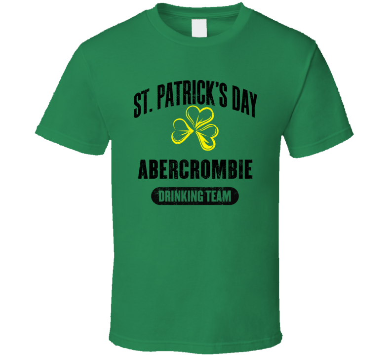 Abercrombie Irish Last Name Beer Drinking Team St Patricks Day T Shirt Abercrombie Irish Last Name Beer Drinking Team St Patricks Day T Shirt