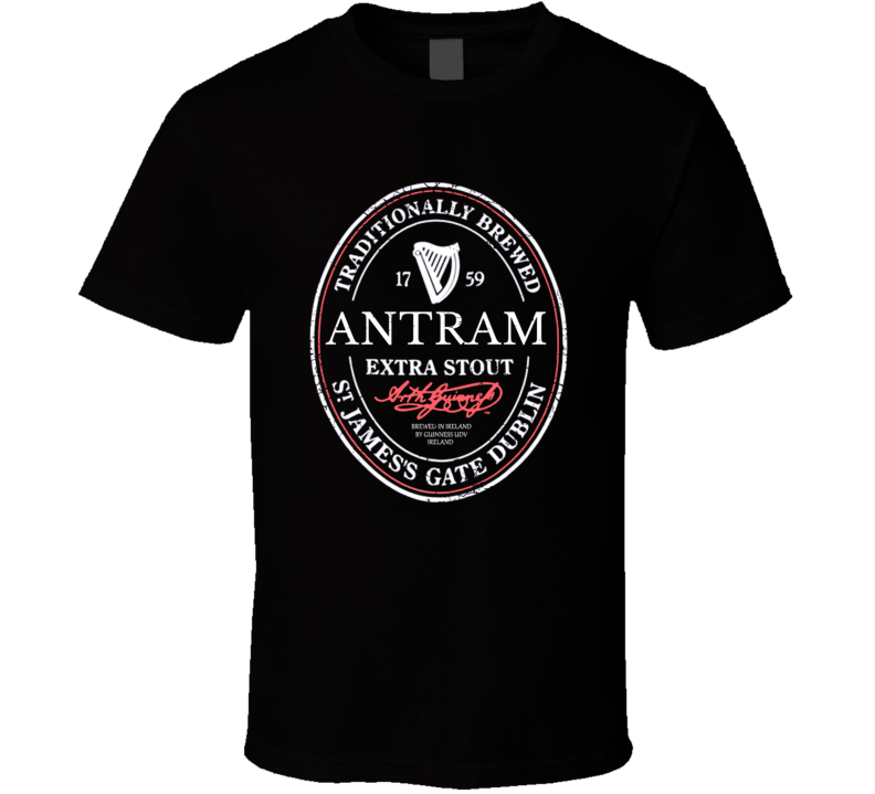 Antram Irish Beer Label St Patricks Day Guinness Parody Grunge T Shirt Antram Irish Beer Label St Patricks Day Guinness Parody Grunge T Shirt