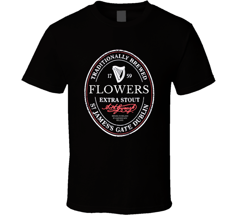 Flowers Irish Beer Label St Patricks Day Guinness Parody Grunge T Shir