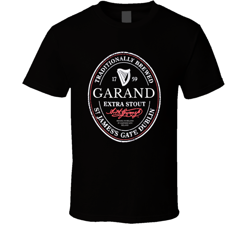 Garand Irish Beer Label St Patricks Day Guinness Parody Grunge T Shirt