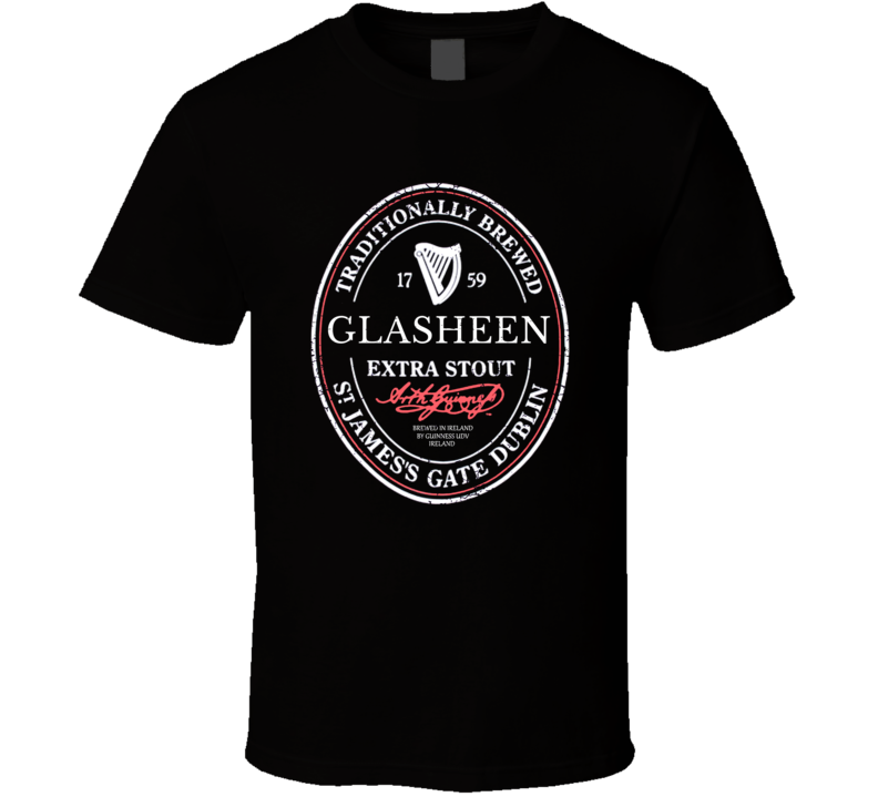 Glasheen Irish Beer Label St Patricks Day Guinness Parody Grunge T Shirt