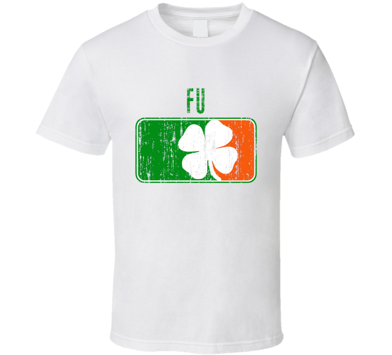 Fu Distressed St Patricks Day Last Name T Shirt Fu Distressed St Patricks Day Last Name T Shirt