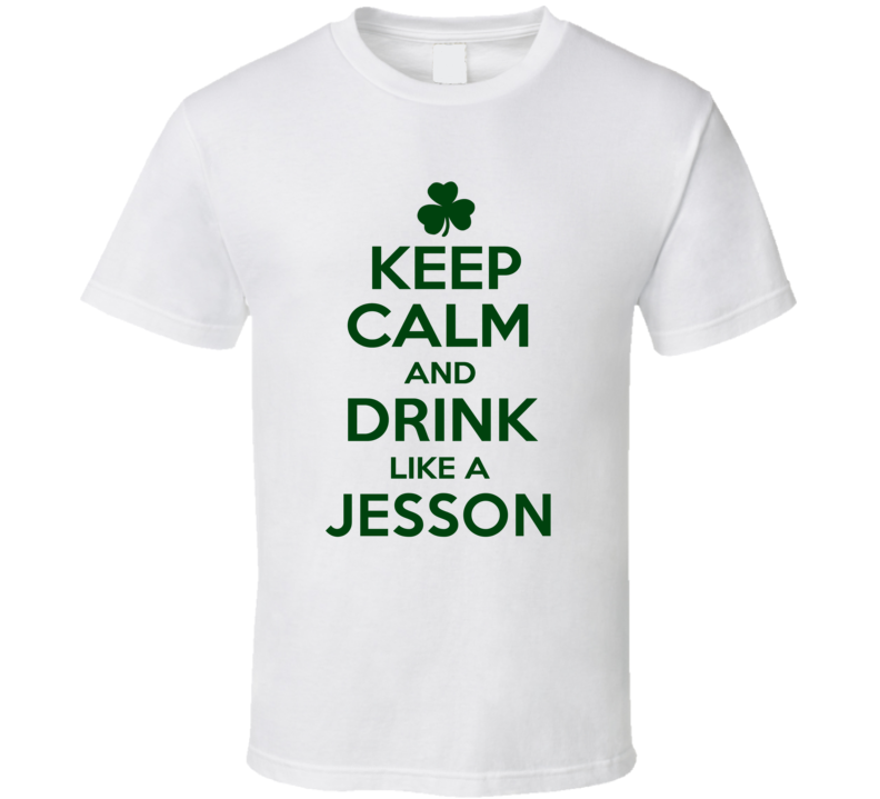 Keep Calm And Drink Like A Jesson Irish T Shirt