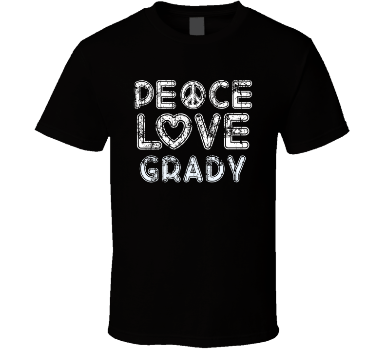 Peace Love Grady Cool Boat Lover Fun Worn Look Summer T Shirt Peace Love Grady Cool Boat Lover Fun Worn Look Summer T Shirt