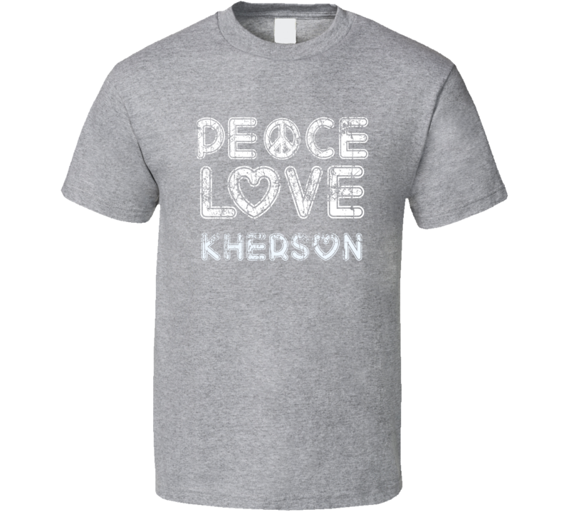 Peace Love Kherson Cool Boat Lover Fun Worn Look Summer T Shirt Peace Love Kherson Cool Boat Lover Fun Worn Look Summer T Shirt