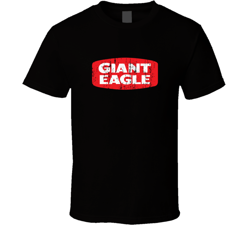 Giant Eagle Cool Grocery Store Pop Culture Worn Look T Shirt Giant Eagle Cool Grocery Store Pop Culture Worn Look T Shirt
