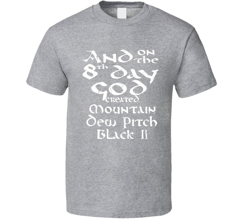 mountain dew pitch black shirt