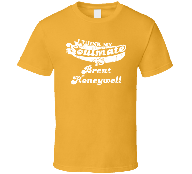 Think Soulmate Is Brent Honeywell Tampa Bay Rays Baseball Fan T Shirt