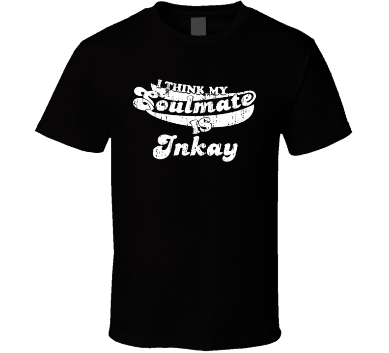 I Think My Soulmate Is Inkay Best Pokemon Worn Look T Shirt