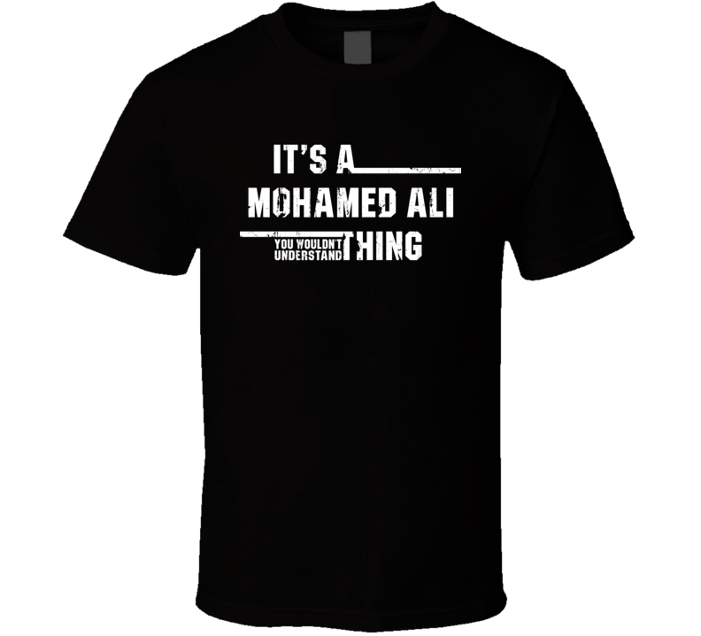Think My Soulmate Is Mohamed Ali Greatest Boxer Worn Look T Shirt Think My Soulmate Is Mohamed Ali Greatest Boxer Worn Look T Shirt