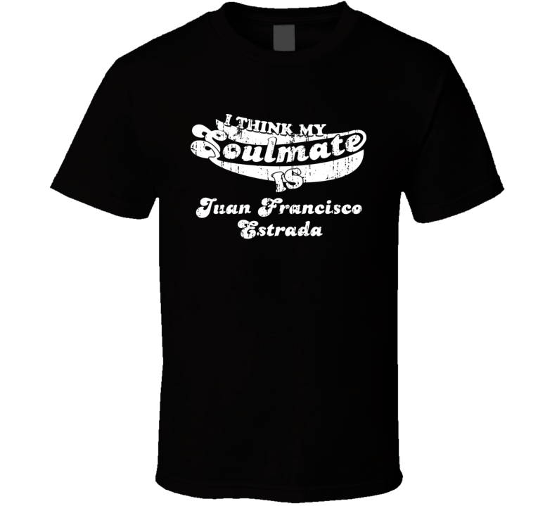 My Soulmate Is Juan Francisco Estrada Greatest Boxer Worn Look T Shirt