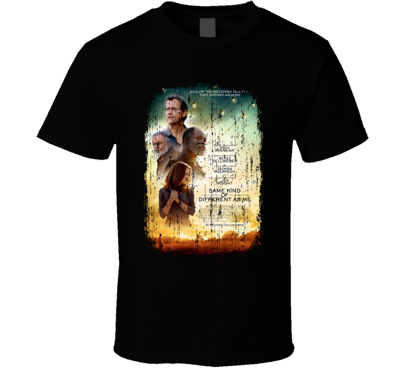 Same Kind Of Different As Me Movie Poster Cool Worn Look T Shirt Same Kind Of Different As Me Movie Poster Cool Worn Look T Shirt