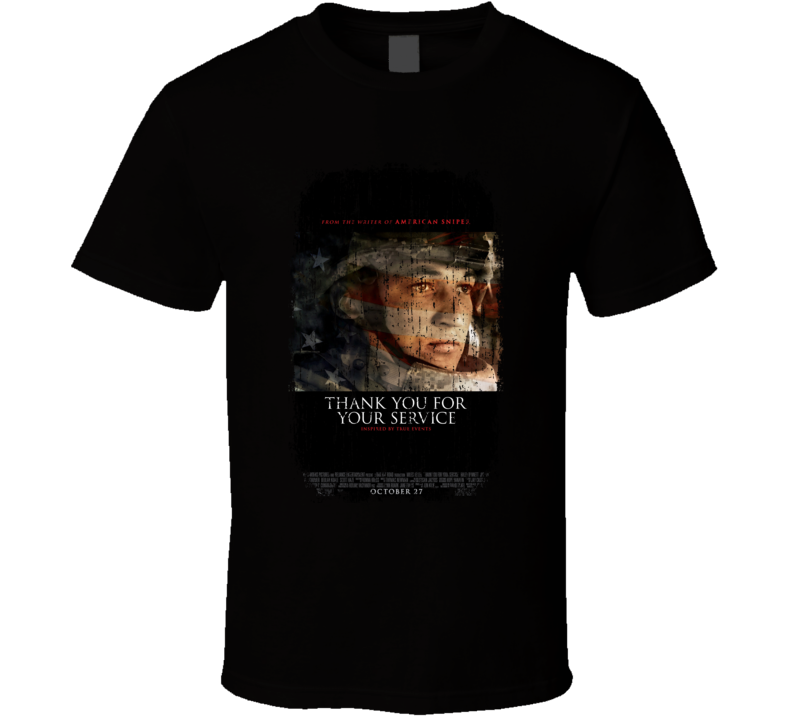 Thank You For Your Service Movie Poster Cool Worn Look T Shirt Thank You For Your Service Movie Poster Cool Worn Look T Shirt