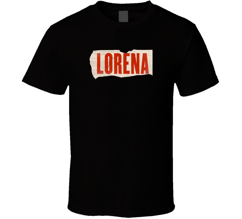 Lorena 2019 Amazon Prime Tv Show Fan T Shirt Lorena 2019 Amazon Prime Tv Show Fan T Shirt