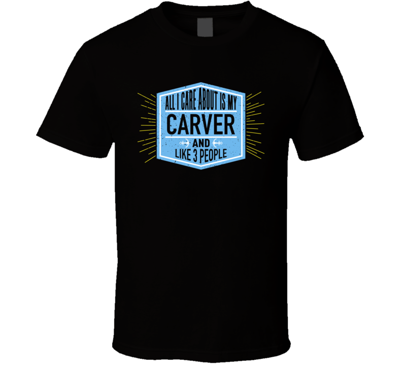 All I Care About It My Carver And Like 3 People Boating Boat Fan T Shirt