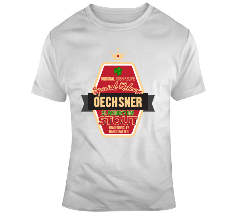 Original Irish Recipe Oechsner Stout Funny Last Name Drinking T Shirt