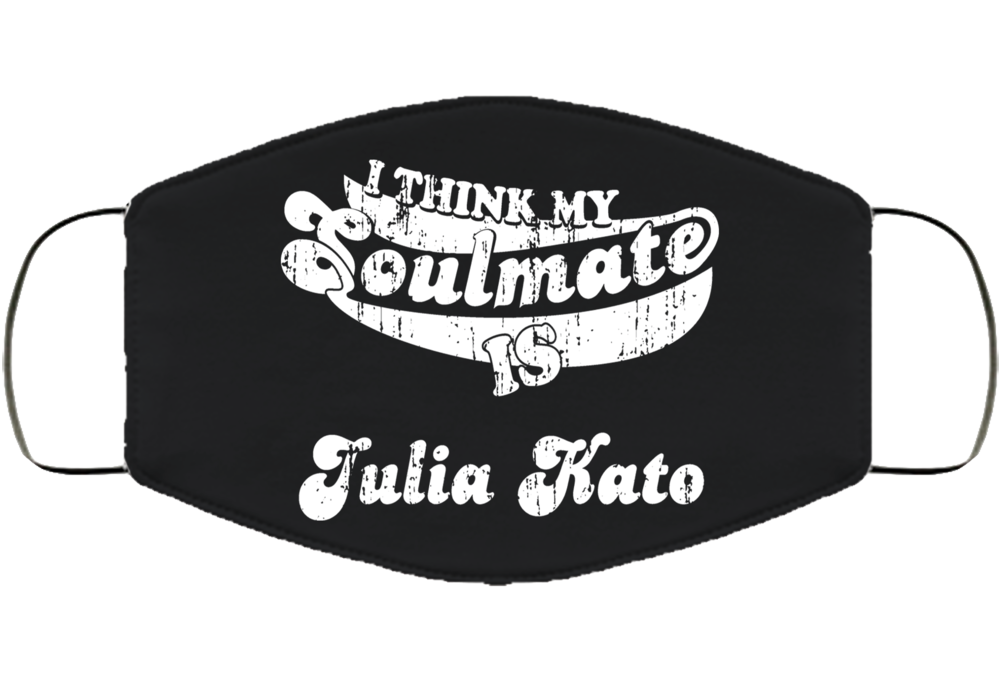I Think My Soul Mate Us Julia Kato Face Maskk Face Mask Cover I Think My Soul Mate Us Julia Kato Face Maskk Face Mask Cover