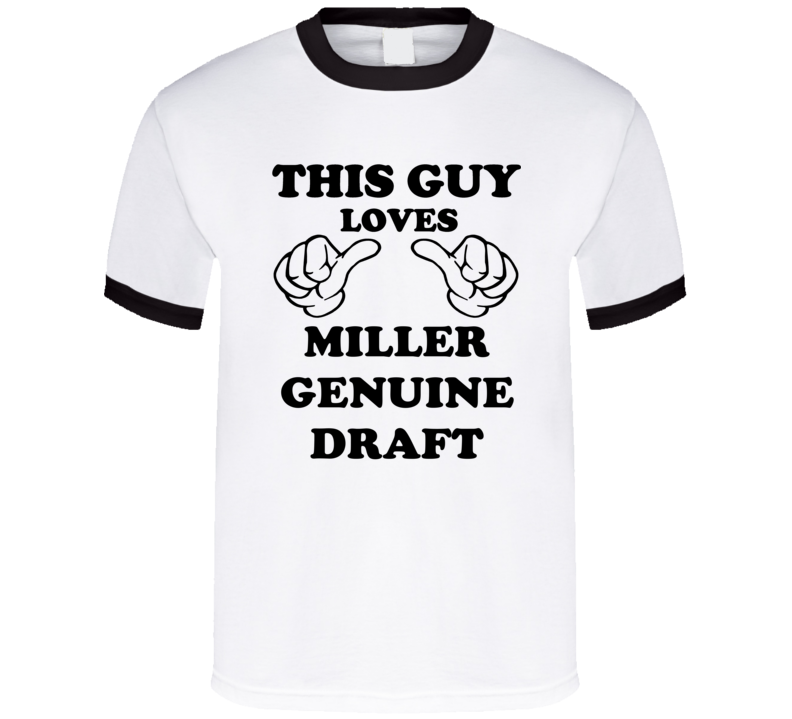 Miller Genuine Draft Beer Funny T Shirt