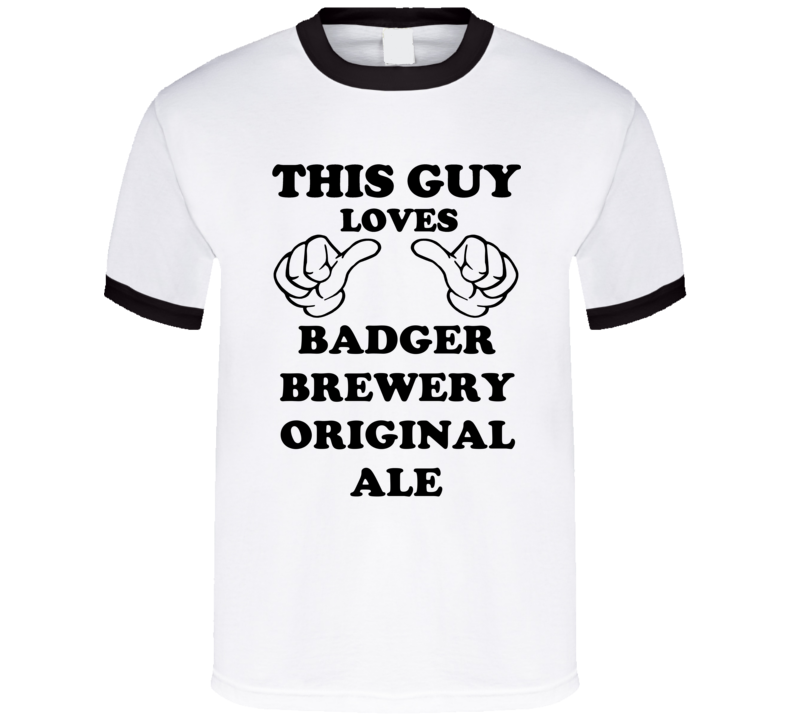 Badger Brewery Original Ale Beer Funny T Shirt Badger Brewery Original Ale Beer Funny T Shirt