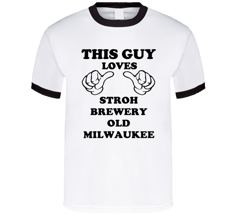 Stroh Brewery Old Milwaukee Beer Funny T Shirt Stroh Brewery Old Milwaukee Beer Funny T Shirt
