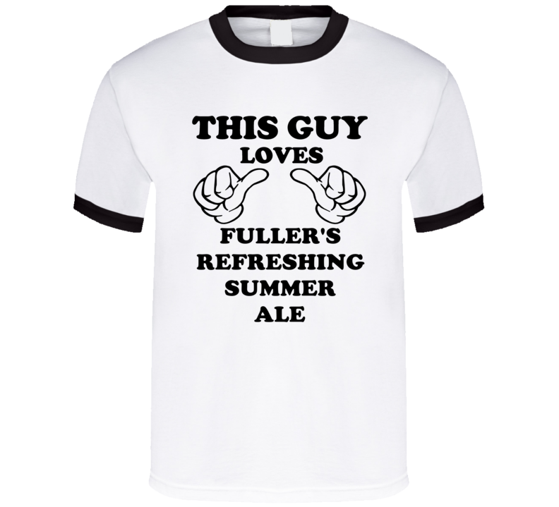 Fuller'S Refreshing Summer Ale Beer Funny T Shirt