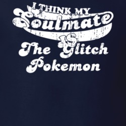 I Think My Soulmate Is The Glitch Pokemon Best Pokemon Worn Look T Shirt 24334521