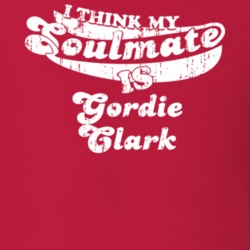 My Soulmate Is Gordie Clark Scottish Ice Hockey Fan Worn Look T Shirt 25088326