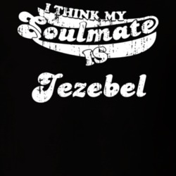 I Think My Soulmate Is Jezebel Best Movie Worn Look T Shirt 25171430