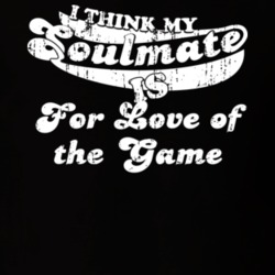 I Think My Soulmate Is For Love of the Game Best Movie Worn Look T Shirt 25171436