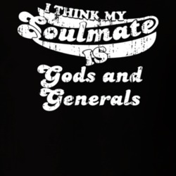 I Think My Soulmate Is Gods and Generals Best Movie Worn Look T Shirt 25171445