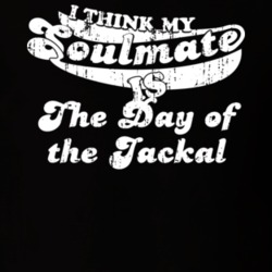 I Think My Soulmate Is The Day of the Jackal Best Movie Worn Look T Shirt 25171446
