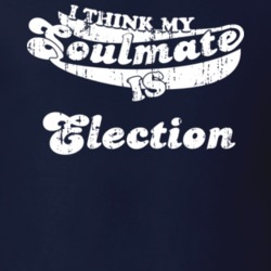I Think My Soulmate Is Election Best Movie Worn Look T Shirt 25171447