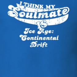 I Think My Soulmate Is Ice Age: Continental Drift Best Movie Worn Look T Shirt 25171450