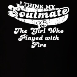 I Think My Soulmate Is The Girl Who Played with Fire Best Movie Worn Look T Shirt 25171459
