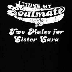 I Think My Soulmate Is Two Mules for Sister Sara Best Movie Worn Look T Shirt 25171470