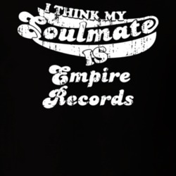 I Think My Soulmate Is Empire Records Best Movie Worn Look T Shirt 25171483
