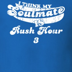 I Think My Soulmate Is Rush Hour 3 Best Movie Worn Look T Shirt 25171488